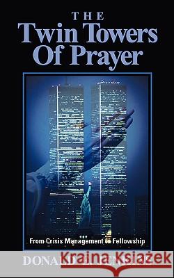 The Twin Towers of Prayer Donald E Jenkins 9781591600688