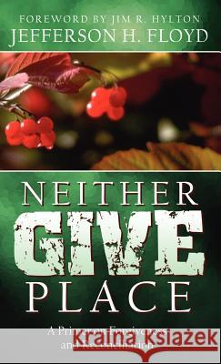 Neither Give Place Jefferson H Floyd 9781591600855 Xulon Press