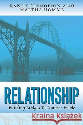 Relationship Randy M Clendenin, Martha W Homme 9781591601487 Xulon Press