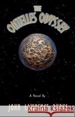 The Ontelles Odyssey John Lawrence Burks 9781591601586 Xulon Press