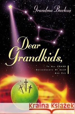 Dear Grandkids, Grandma Backus 9781591601814