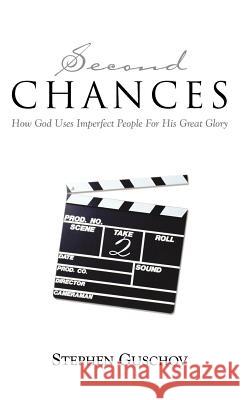 Second Chances Stephen Guschov 9781591602040