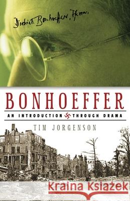 Bonhoeffer Tim Jorgenson 9781591603436 Xulon Press