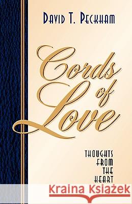 Cords of Love David T Peckham 9781591604044 Xulon Press