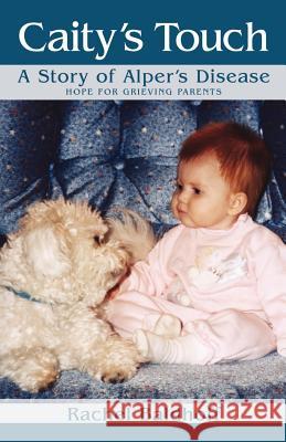 Caity's Touch Rachel Baldhoff 9781591604822 Xulon Press