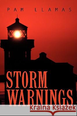 Storm Warnings Pam Llamas 9781591605218 Xulon Press