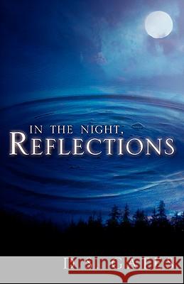 In The Night, Reflections D S Gates 9781591605256 Xulon Press