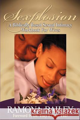 Sexplosion Ramona Bailey 9781591605409 Xulon Press