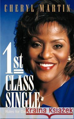 1st Class Single Cheryl Martin 9781591605690 Xulon Press