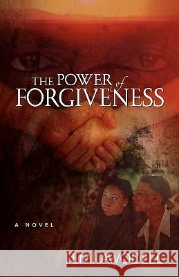 The Power of Forgiveness Femi Awodele 9781591605720