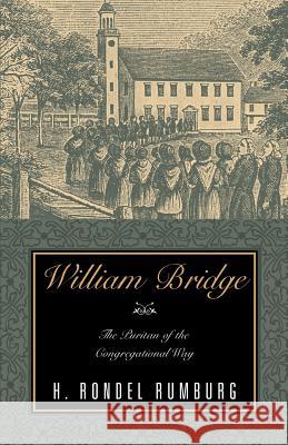 William Bridge H Rondel Rumburg 9781591606390