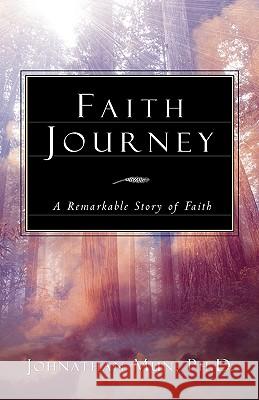 Faith Journey Johnathan Mun 9781591606574