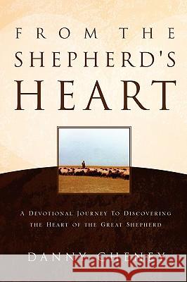 The Shepherd's Heart Danny Cheney 9781591606598