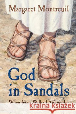 God In Sandals Margaret Montreuil 9781591607182