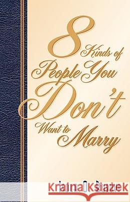 8 Kinds of People You Don't Want To Marry Isola O Busuyi, Dr 9781591607885 Xulon Press