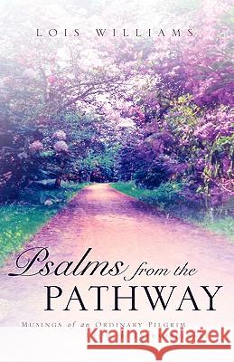 Psalms From the Pathway Lois Williams 9781591609452