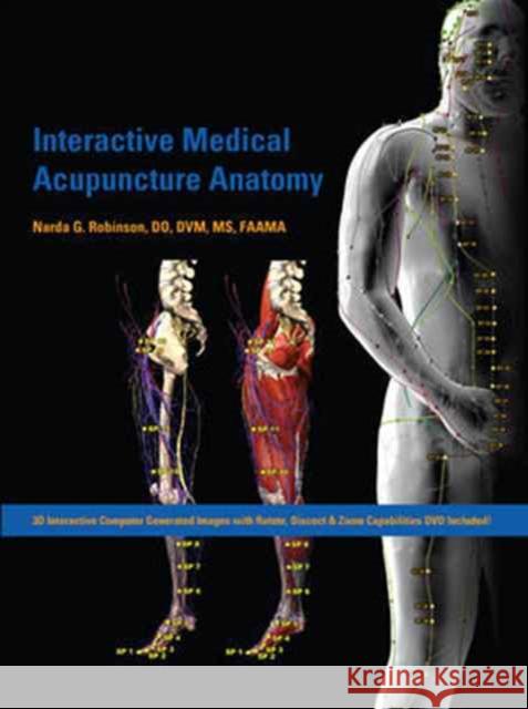 Interactive Medical Acupuncture Anatomy Narda G. Robinson 9781591610205 Teton New Media