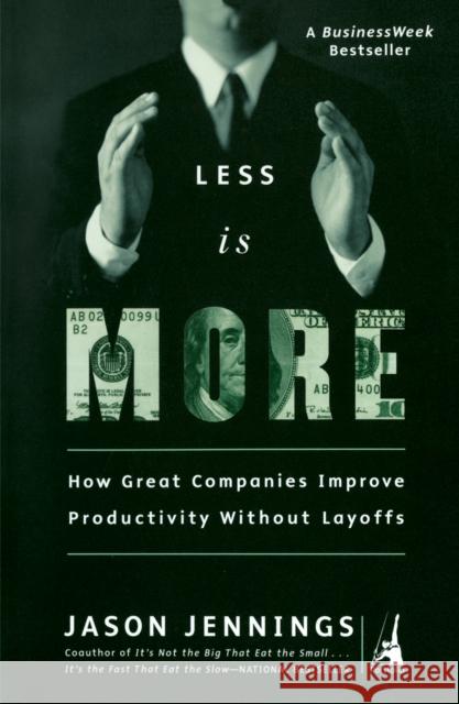 Less Is More Jason Jennings   9781591840305