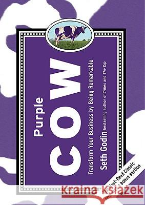 Purple Cow, New Edition: Transform Your Business by Being Remarkable Seth Godin 9781591843177 Portfolio