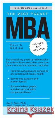 The Vest-Pocket MBA: Fourth Edition Jae K. Shim Joel G. Siegel Allison I. Shim 9781591844334 Portfolio