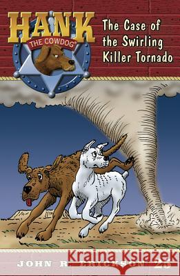 The Case of the Swirling Killer Tornado John R. Erickson Gerald L. Holmes 9781591881254