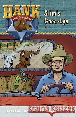 Slim's Good-Bye John R Erickson Gerald L Holmes  9781591881346 Maverick Books (TX)