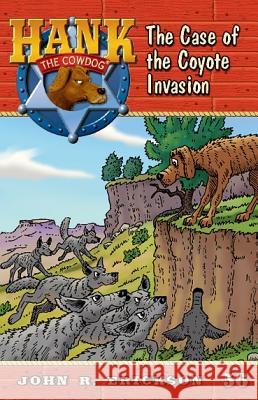 The Case of the Coyote Invasion John R. Erickson Gerald L. Holmes 9781591881568