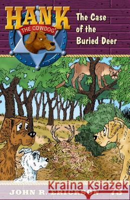 The Case of the Buried Deer John R. Erickson Gerald L. Holmes 9781591881735 Maverick Books (TX)