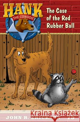 The Case of the Red Rubber Ball John R. Erickson Nikki Earley 9781591881759 Maverick Books (TX)