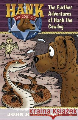 The Further Adventures of Hank the Cowdog John R. Erickson Gerald L. Holmes 9781591882022 Maverick Books (TX)