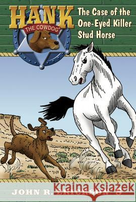 The Case of the One-Eyed Killer Stud Horse John R. Erickson Gerald L. Holmes 9781591882084