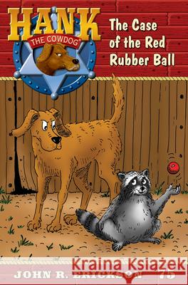 The Case of the Red Rubber Ball - audiobook Erickson, John R. 9781591886754 Maverick Books (TX)