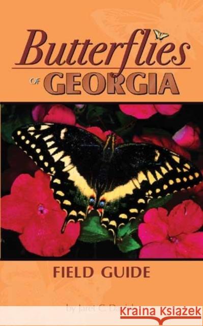 Butterflies of Georgia Field Guide Jaret C. Daniels 9781591930570 Adventure Publications