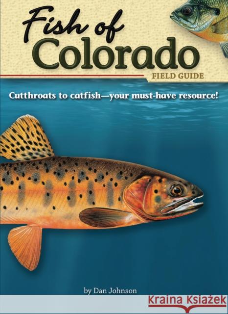 Fish of Colorado Field Guide Dan Johnson 9781591932048 Adventure Publications