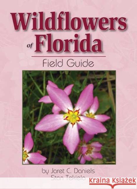 Wildflowers of Florida Field Guide Jaret C. Daniels 9781591932529 Adventure Publications(MN)