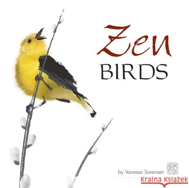Zen Birds Vanessa Sorensen 9781591932727 Adventure Publications(MN)