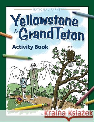 Yellowstone & Grand Teton Activity Book Paula Ellis Shane Nitzsche 9781591933564 Adventure Publications(MN)