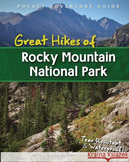 Great Hikes of Rocky Mountain National Park David Marriner 9781591934202 Adventure Publications(MN)