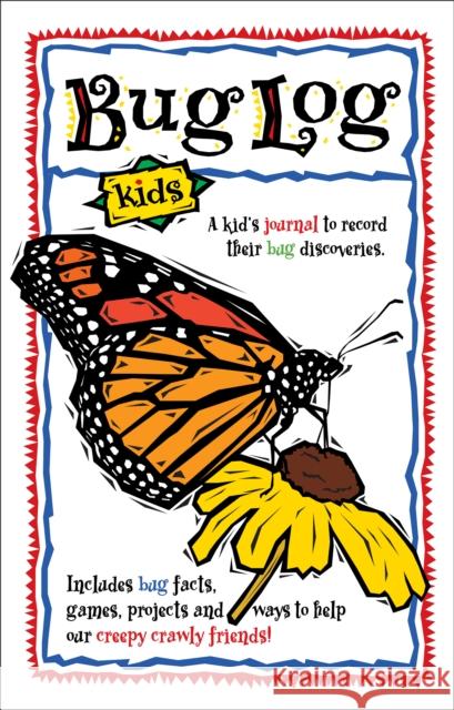 Bug Log Kids DeAnna Brandt Daniel Brandt 9781591937272 Adventure Publications