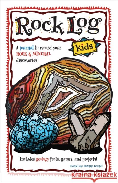 Rock Log Kids DeAnna Brandt Daniel Brandt 9781591937777 Adventure Publications