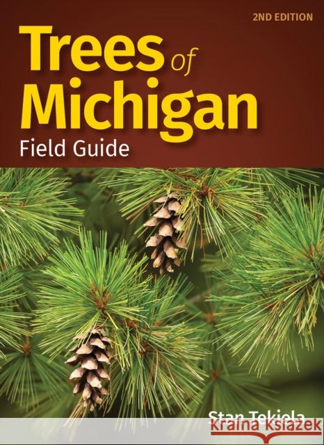 Trees of Michigan Field Guide Stan Tekiela 9781591939672 Adventure Publications