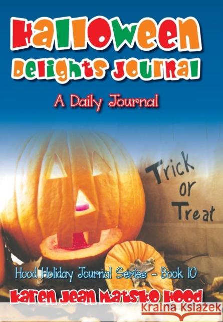 Halloween Delights Journal Karen Jean Matsko Hood 9781592101122