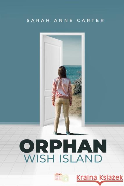 Orphan Wish Island Sarah Anne Carter 9781592110858