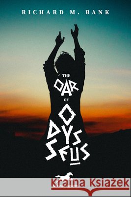 The Oar of Odysseus Richard Bank 9781592110889