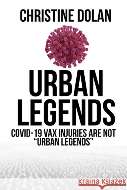 Urban Legends: COVID-19 VAX injuries are not 