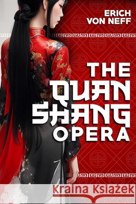 The Quan Shang Opera Erich Vo 9781592115051 Prende Publishing
