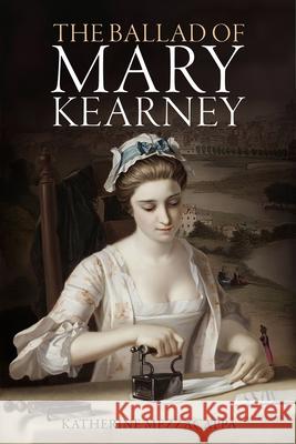 The Ballad of Mary Kearney Katherine Mezzacappa 9781592115099 Addison & Highsmith Publishers