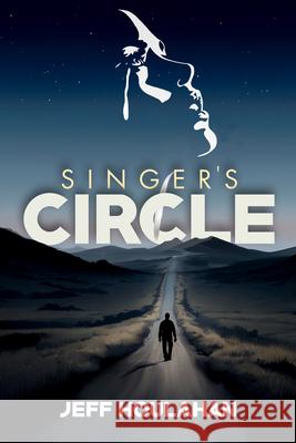 Singer's Circle Jeff Houlahan 9781592115624 Histria Fiction