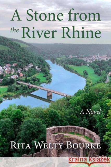 A Stone from the River Rhine Rita Bourke 9781592116751