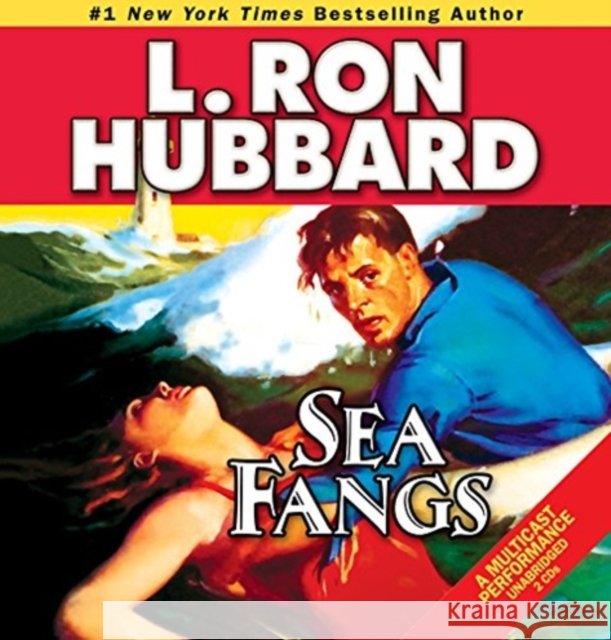 Sea Fangs - audiobook L. Ron Hubbard 9781592122233 Galaxy Press